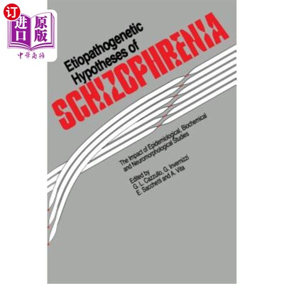 海外直订医药图书Etiopathogenetic Hypotheses of Schizophrenia: The Impact of Epidemiological, Bio 精神分裂症的病因假