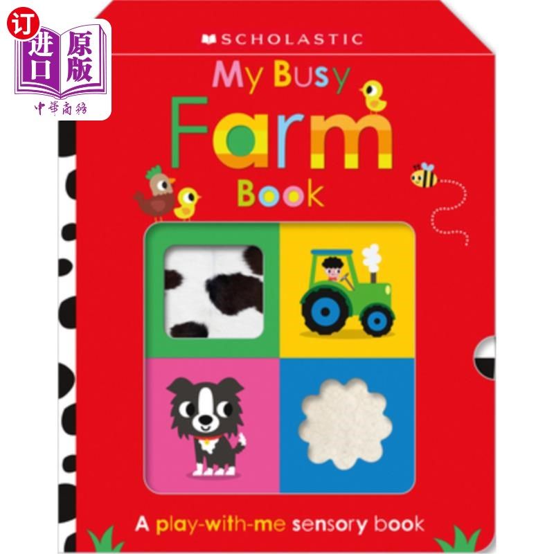 海外直订My Busy Farm Book: Scholastic Early Learners (Touch and Explore) 我忙碌的农场书:学术早期学习者(触摸和探索)