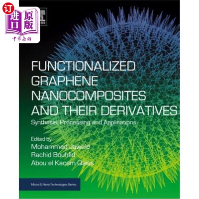 海外直订Functionalized Graphene Nanocomposites and Their Derivatives: Synthesis, Process 功能化石墨烯纳米复合材料及