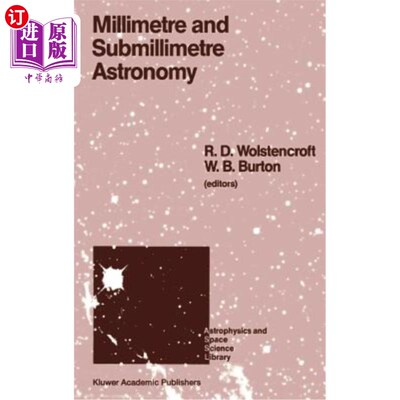海外直订Millimetre and Submillimetre Astronomy: Lectures Presented at a Summer School He 毫米和亚毫米天文学: