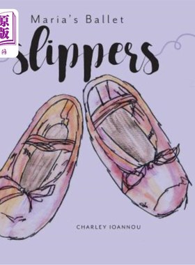 海外直订Maria's Ballet Slippers 玛丽亚的芭蕾舞鞋