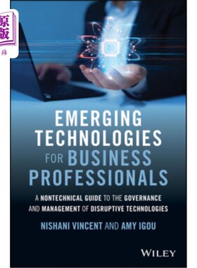 海外直订Emerging Technologies for Business Professionals: A Nontechnical Guide to the Go 商业专业人士的新兴技术:颠