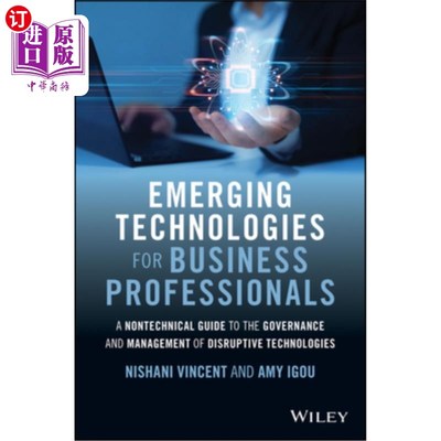 海外直订Emerging Technologies for Business Professionals: A Nontechnical Guide to the Go 商业专业人士的新兴技术:颠