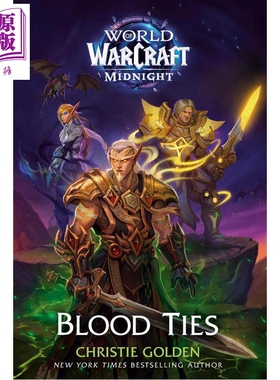 血之羁绊 魔兽世界 午夜传奇 奇幻 Blood Ties  World of Warcraft Midnight 英文原版 Christie Golden【中商原版】