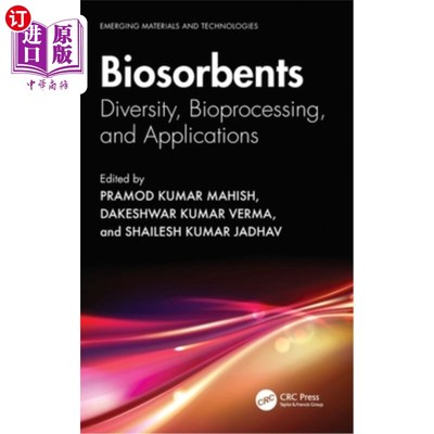 海外直订Biosorbents: Diversity, Bioprocessing, and Applications Biosorbents: Diversity, Bioprocessi