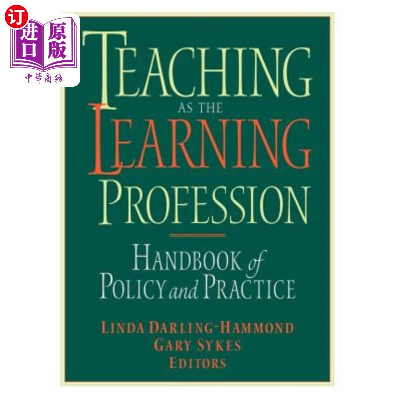 海外直订Teaching as the Learning Profession: Handbook of Policy and Practice 作为学习职业的教学：政策与实践手册