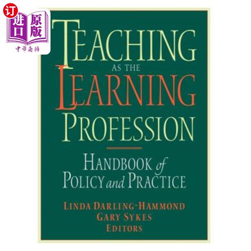 海外直订Teaching as the Learning Profession: Handbook of Policy and Practice 作为学习职业的教学：政策与实践手册