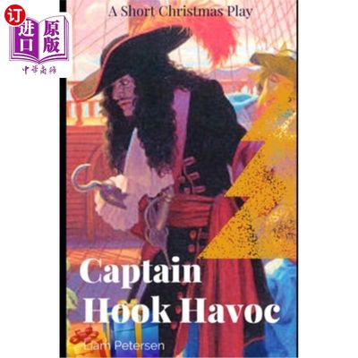 海外直订Captain Hook Havoc: A Short Christmas Play 浩劫船长:一个简短的圣诞剧