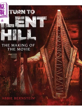 预售 重返寂静岭 电影设定集 Return to Silent Hill The Making of the Movie 英文原版 Abbie Bernstein【中商原版】
