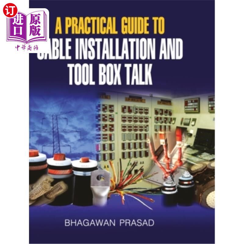 海外直订A Practical Guide to Cable Installation and Tool Box Talk 电缆安装和工具箱谈话实用指南