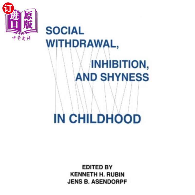 海外直订Social Withdrawal, inhibition, and Shyness in Ch... 儿童时期的社交退缩、抑制和害羞