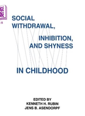 海外直订Social Withdrawal, inhibition, and Shyness in Ch... 儿童时期的社交退缩、抑制和害羞