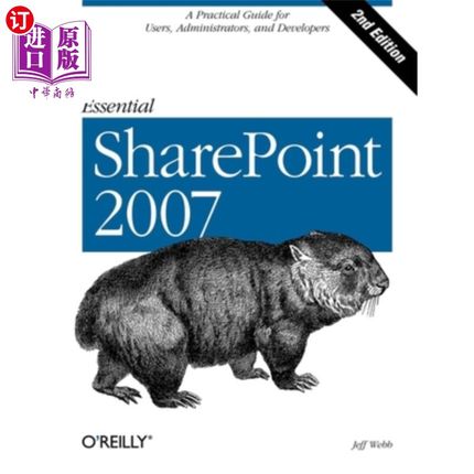 海外直订Essential Sharepoint 2007: A Practical Guide for Users, Administrators and Devel Sharepoint