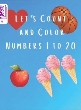 海外直订Let's Count and Color Numbers 1 to 20: Early Learning Counting, Math and Fine Mo 让我们数一数，给数字上色1