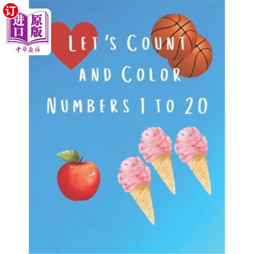 海外直订Let's Count and Color Numbers 1 to 20: Early Learning Counting, Math and Fine Mo 让我们数一数，给数字上色1