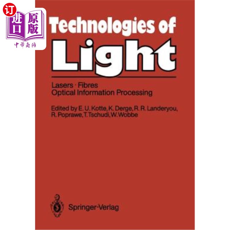 海外直订Technologies of Light: Lasers - Fibres - Optical Information Processing Early Mo 光技术:激光-光纤-光学信息