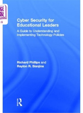 海外直订Cyber Security for Educational Leaders: A Guide to Understanding and Implementin 教育领导者安全：理解和