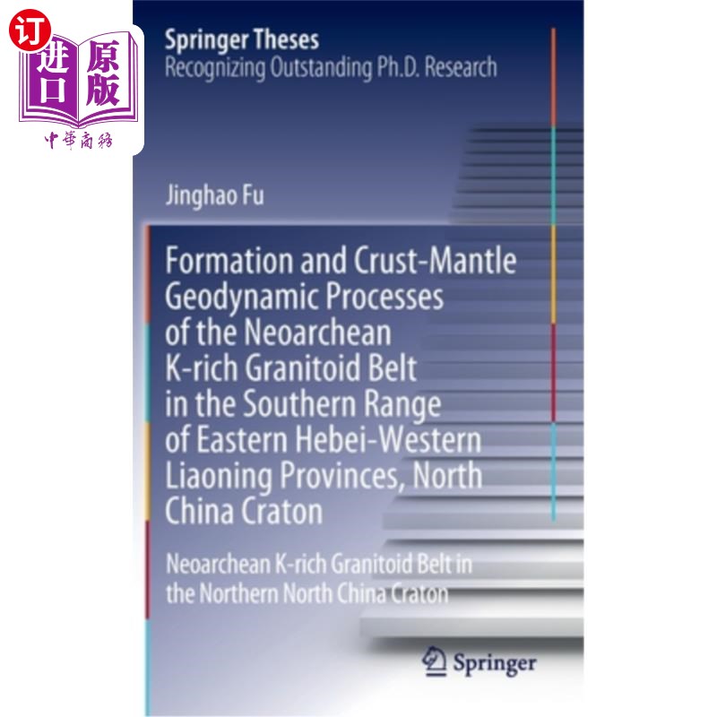 海外直订Formation and Crust-Mantle Geodynamic Processes of the Neoarchean K-Rich Granito冀东辽西南缘新太古代富钾花岗岩-封面