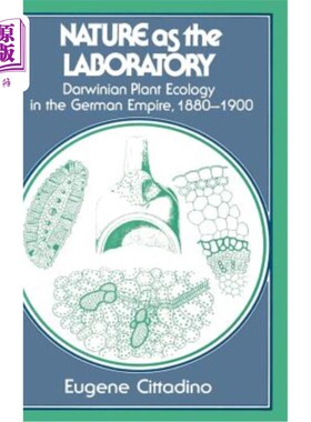 海外直订Nature as the Laboratory: Darwinian Plant Ecology in the German Empire, 1880 190 自然作为实验室:达尔文的植物生