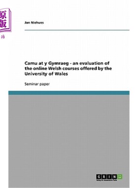 海外直订Camu at y Gymraeg - an evaluation of the online Welsh courses offered by the Uni 威尔士大学的威尔士课程评价