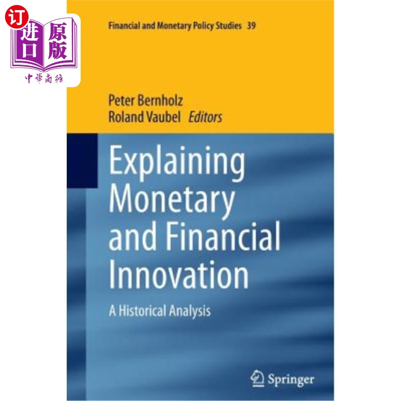 海外直订Explaining Monetary and Financial Innovation: A Historical Analysis 解释货币与金融创新:一个历史分析