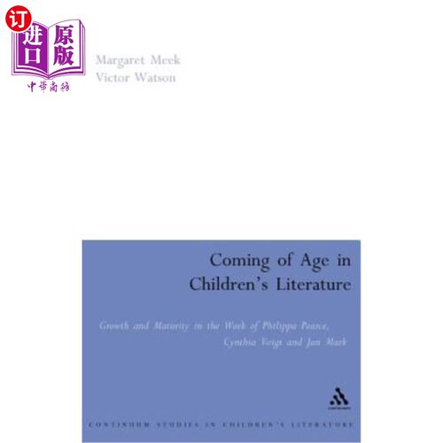 海外直订Coming of Age in Children's Literature: Growth and Maturity in the Work of Phill 儿童文学的成熟：菲利普·皮