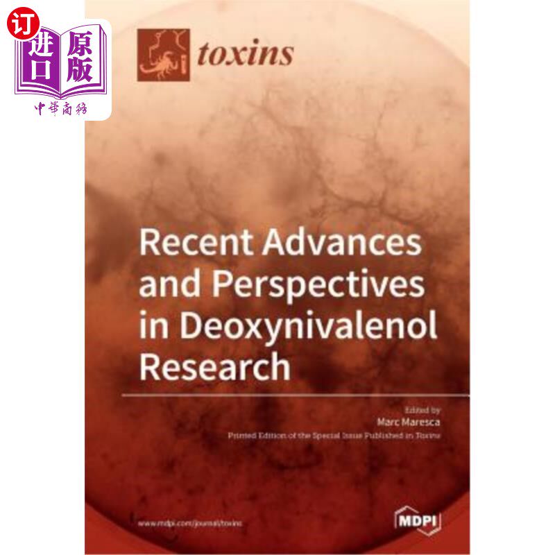 海外直订Recent Advances and Perspectives in Deoxynivalenol Research 脱氧雪腐镰刀菌烯醇研究进展与展望