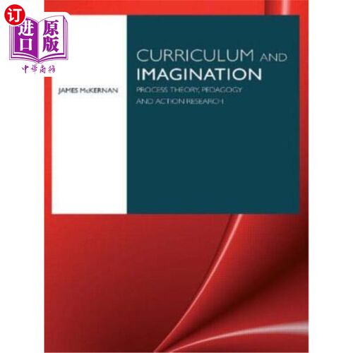 海外直订Curriculum and Imagination: Process Theory, Pedagogy and Action Research 课程与想象：过程论、教育学与行动研