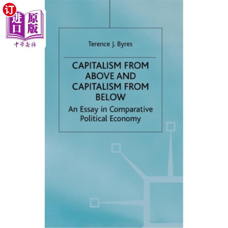 海外直订Capitalism from Above and Capitalism from Below: An Essay in Comparative Politic 上面的资本主义与下面的资本