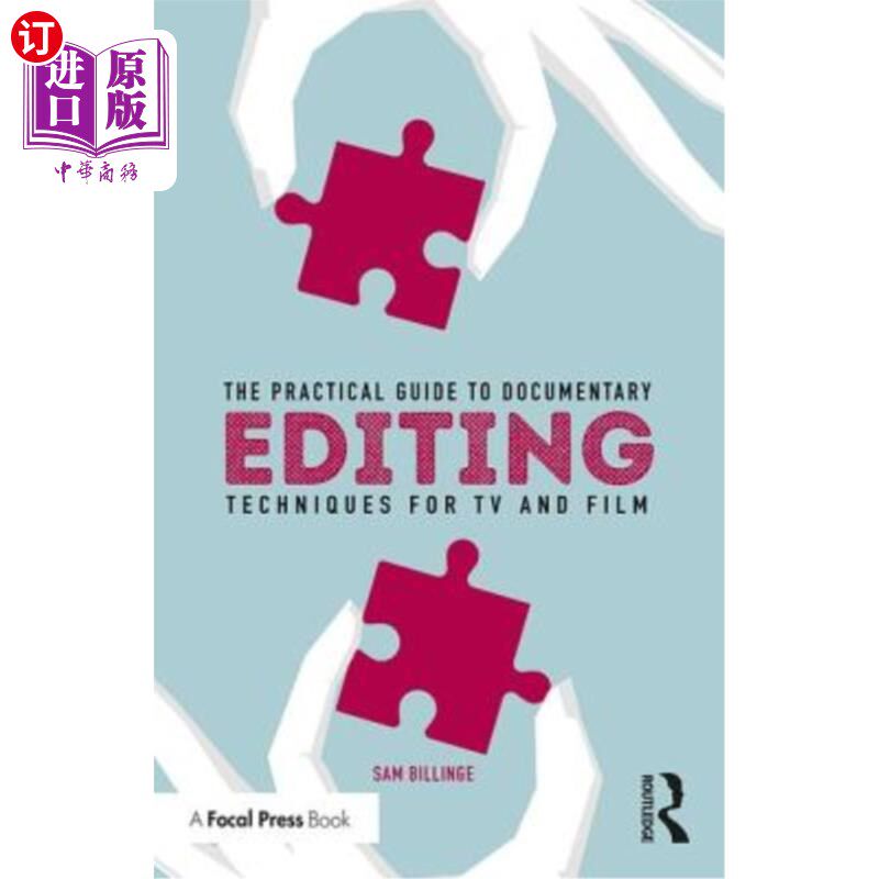 海外直订The Practical Guide to Documentary Editing: Techniques for TV and Film 纪录片编辑实用指南:电视和电影技术