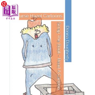 海外直订医药图书Scrap the Book - Read a Cartoon: Nurse Hazel Cartoons 扔掉书-读卡通:护士黑兹尔卡通