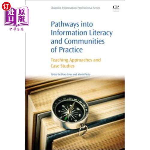 海外直订Pathways Into Information Literacy and Communities of Practice: Teaching Approac 信息素养和实践社区的途径：