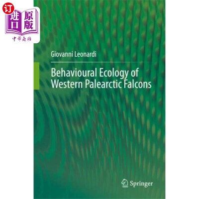 海外直订Behavioural Ecology of Western Palearctic Falcons 西部古北猎鹰的行为生态学