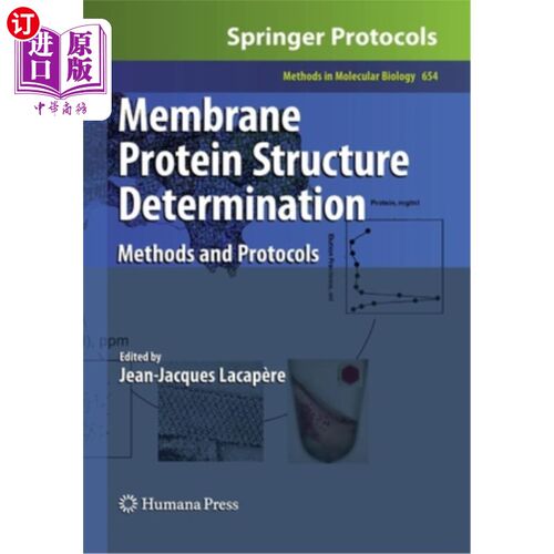 海外直订Membrane Protein Structure Determination: Methods and Protocols 膜蛋白结构测定:方法和协议