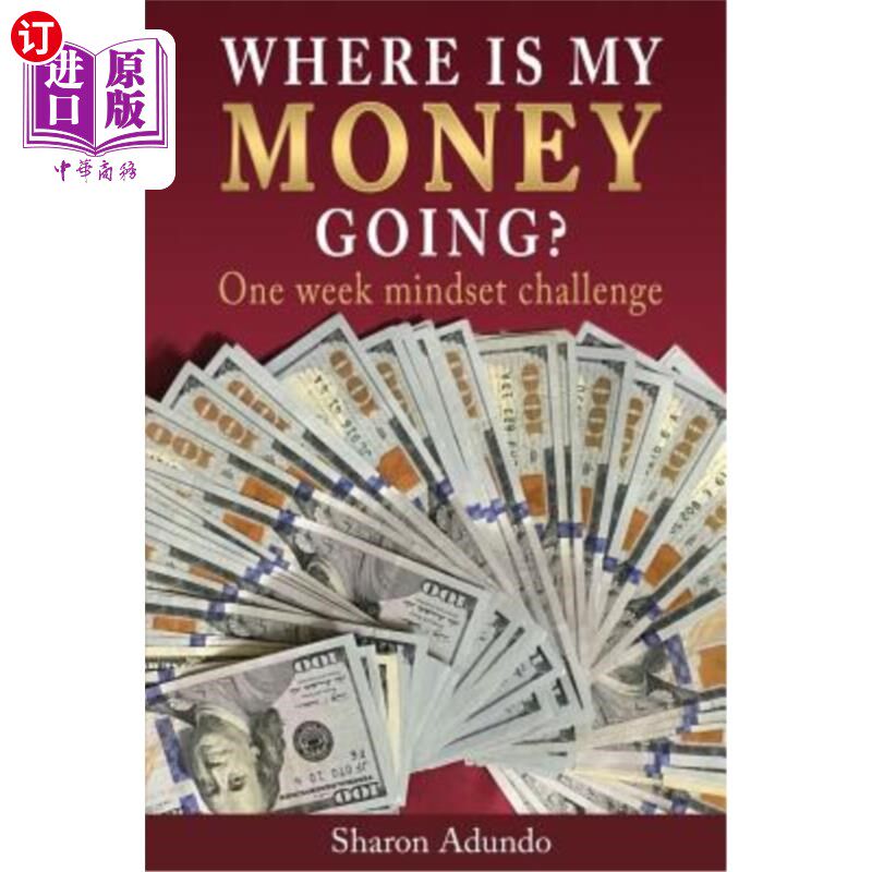 海外直订Where is my MONEY GOING?: One week mindset challenge 我的钱去哪了？：为期一周的思维挑战