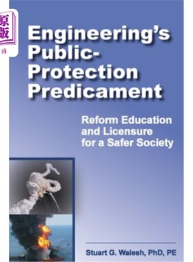 海外直订Engineering's Public-Protection Predicament: Reform Education and Licensure for  工程的公共保护困境:为更安