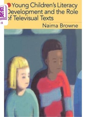 海外直订Young Children's Literacy Development and the Role of Televisual Texts 幼儿识字发展与电视文本的作用