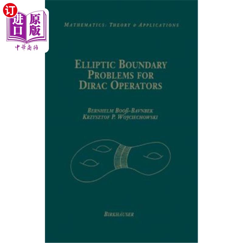 海外直订Elliptic Boundary Problems for Dirac Operators Dirac算子的椭圆边界问题