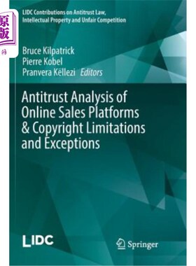 海外直订Antitrust Analysis of Online Sales Platforms & Copyright Limitations and Excepti 网上销售平台反垄断分析及版