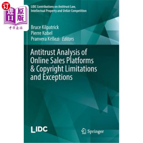 海外直订Antitrust Analysis of Online Sales Platforms & Copyright Limitations and Excepti 网上销售平台反垄断分析及版