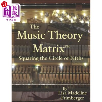 海外直订The Music Theory Matrix(TM): Squaring the Circle of Fifths 音乐理论矩阵(TM):五分之二圆
