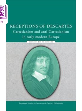 海外直订Receptions of Descartes: Cartesianism and Anti-Cartesianism in Early Modern Euro 笛卡尔的接受