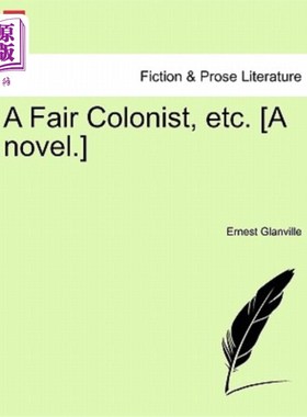 海外直订A Fair Colonist, Etc. [A Novel.] 《公平的殖民者》等[一部小说]
