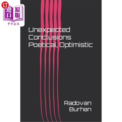 海外直订Unexpected Conclusions Poetical, Optimistic 诗意的，乐观的