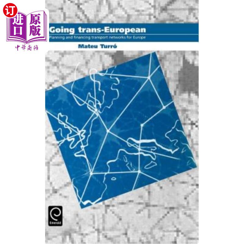 海外直订Going Trans-European: Planning and Financing Transport Networks for Europe 跨越欧洲:欧洲交通的规划和融
