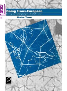 海外直订Going Trans-European: Planning and Financing Transport Networks for Europe 跨越欧洲:欧洲交通的规划和融