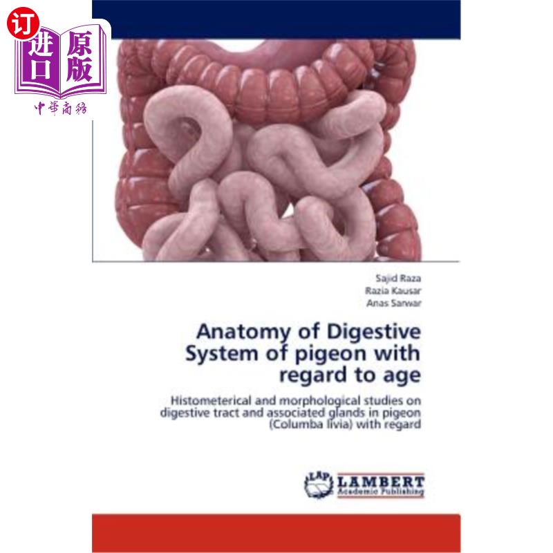 海外直订医药图书Anatomy of Digestive System of Pigeon with Regard to Age 鸽消化系统年龄的解剖学研究