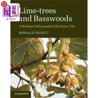 海外直订Lime-Trees and Basswoods: A Biological Monograph of the Genus Tilia 酸橙树和椴树：椴树属生物学专著