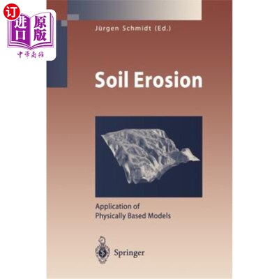 海外直订Soil Erosion: Application of Physically Based Models 土壤侵蚀：物理模型的应用