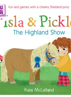 海外直订Isla and Pickle: The Highland Show 艾拉和泡菜:高地秀